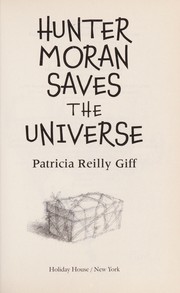 Front cover of Hunter moran saves the universe by Patricia Reilly Giff