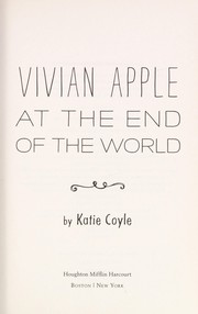 Cover of Vivian Apple at the end of the world by Katie Coyle