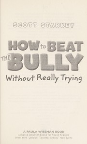 Cover of How to beat the bully without really trying by Scott Starkey