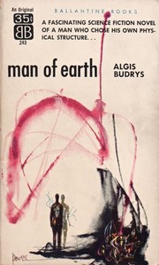 Front cover of Man of earth by Algis Budrys