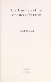 Front cover of The true tale of the monster Billy Dean by David Almond