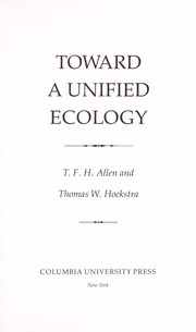 Cover of Toward a unified ecology by T. F. H. Allen