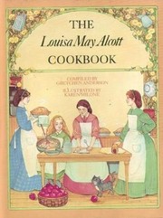 Front cover of The Louisa May Alcott Cookbook by Gretchen Anderson