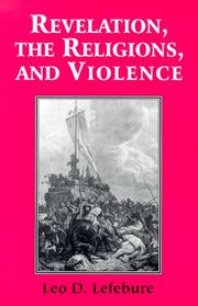 Front cover of Revelation, the Religions, and Violence by Leo D. Lefebure