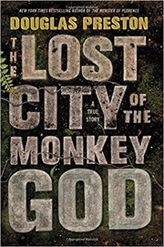 Front cover of The Lost City of the Monkey God by Douglas Preston