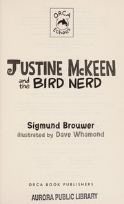 Front cover of Justine McKeen and the bird nerd by Sigmund Brouwer