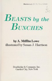 Cover of Beasts by the bunches by A. Mifflin Lowe