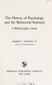 Front cover of The history of psychology and the behavioral sciences by Robert Irving Watson