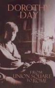 Front cover of From Union Square to Rome by Dorothy Day
