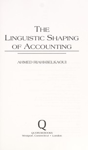 Cover of The linguistic shaping of accounting by Ahmed Belkaoui