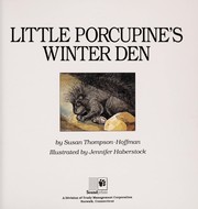 Cover of Little porcupine's winter den by Susan Thompson-Hoffman