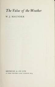 Cover of The value of the weather by W. J. Maunder