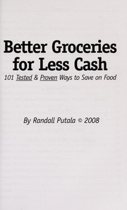 Front cover of Better groceries for less cash by Randall Putala