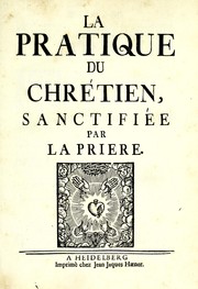 Front cover of La pratique du Chrétien, sanctifiée par la priere by Philipp Andreas Kilian