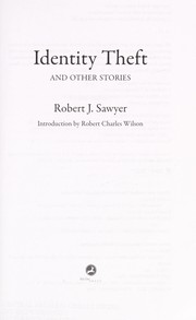 Front cover of Identity theft and other stories by Robert J. Sawyer