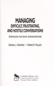 Front cover of Managing difficult, frustrating, and hostile conversations by Georgia J. Kosmoski