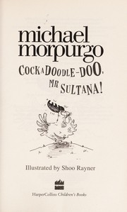 Front cover of Cockadoodle-doo, Mr Sultana! by Michael Morpurgo