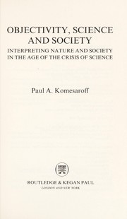 Cover of Objectivity, science, and society by Paul A. Komesaroff