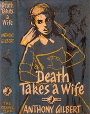 Front cover of Death takes a wife by Anthony Gilbert
