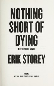 Front cover of Nothing short of dying by Erik Storey