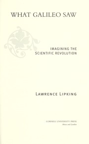 Front cover of What Galileo saw by Lawrence Lipking