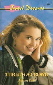 Cover of Three's a crowd by Alison Dale