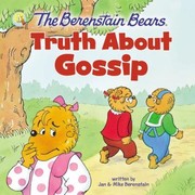 Cover of BERENSTAIN BEARS TRUTH ABOUT GOSSIP by Mike Berenstain