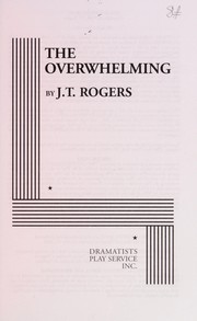 Front cover of The overwhelming by J. T. Rogers