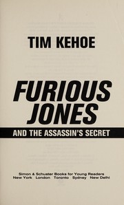 Cover of Furious Jones and the assassin's secret by Tim Kehoe