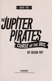Front cover of Curse of the Iris by Jason Fry