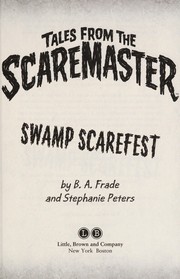 Cover of Swamp scarefest by B. A. Frade