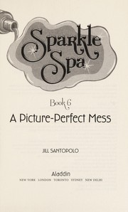 Front cover of A picture-perfect mess by Jill Santopolo