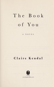 Cover of The book of you by Claire Kendal