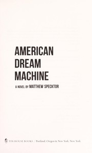 Front cover of American dream machine by Matthew Specktor