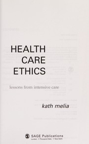 Front cover of HEALTH CARE ETHICS: LESSONS FROM INTENSIVE CARE by KATH MELIA