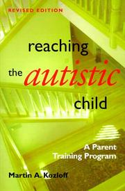 Front cover of Reaching the autistic child by Martin A. Kozloff