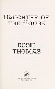 Front cover of Daughter of the House by Rosie Thomas