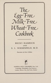 Front cover of The egg-free, milk-free, wheat-free cookbook by Becky Hamrick