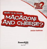 Cover of What's in your macaroni and cheese? by Jaclyn Sullivan