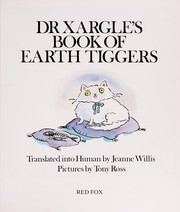 Front cover of Dr Xargle's book of earth tiggers by Jeanne Willis