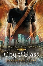 Front cover of City of Glass by Cassandra Clare
