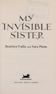 Front cover of My invisible sister by Beatrice Colin