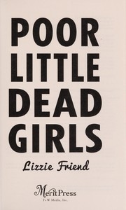 Front cover of Poor little dead girls by Lizzie Friend