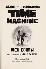 Cover of Alex and the amazing time machine by Rich Cohen
