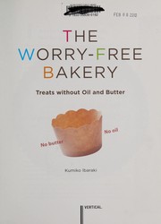 Front cover of The worry-free bakery by Kumiko Ibaraki