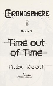Front cover of Time out of time by Alex Woolf