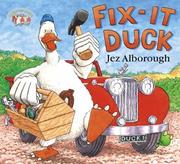 Front cover of Fix-it Duck (Duck in the Truck) by Jez Alborough
