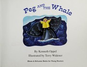 Cover of Peg and the whale by Kenneth Oppel