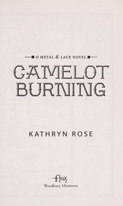 Cover of Camelot burning by Kathryn Rose