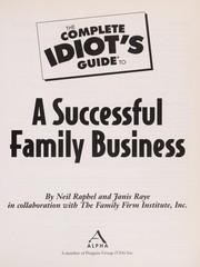 Cover of The complete idiot's guide to a successful family business by Neil Raphel